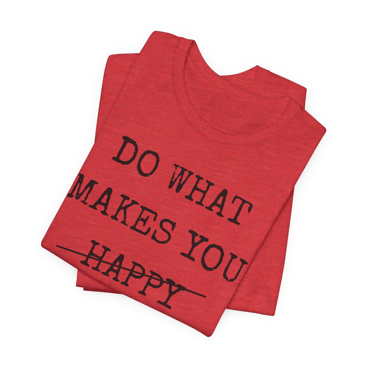Inspirational Tee — "Do What Makes You Holy" Short Sleeve Shirt