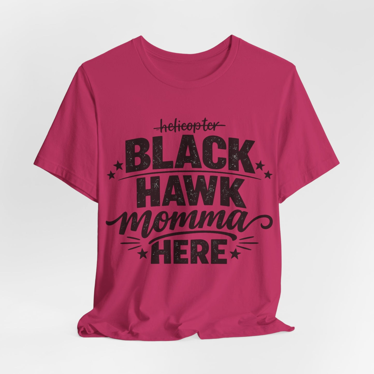 Black Hawk Momma Tee — 'Black Hawk Momma Here' Military Helicopter Mom Shirt