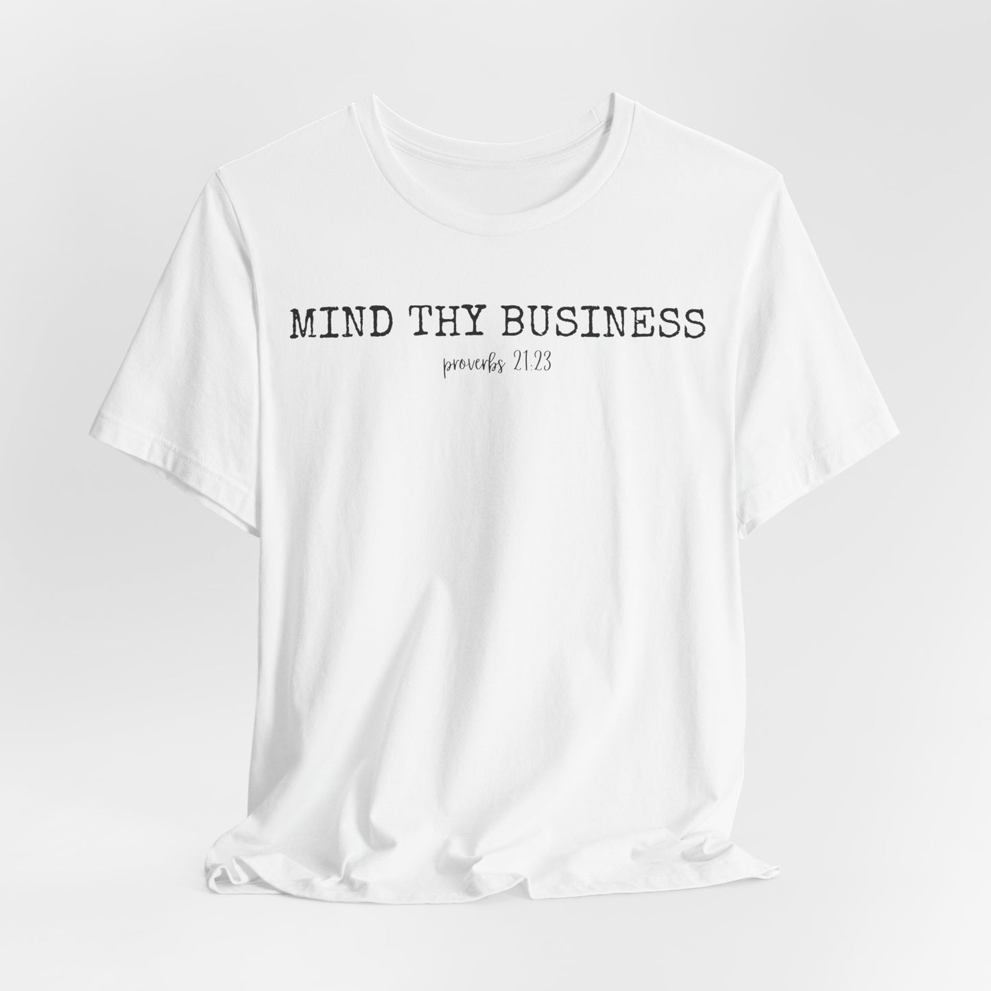 T-Shirt — "Mind Thy Business" Minimalist Christian Scripture Tee