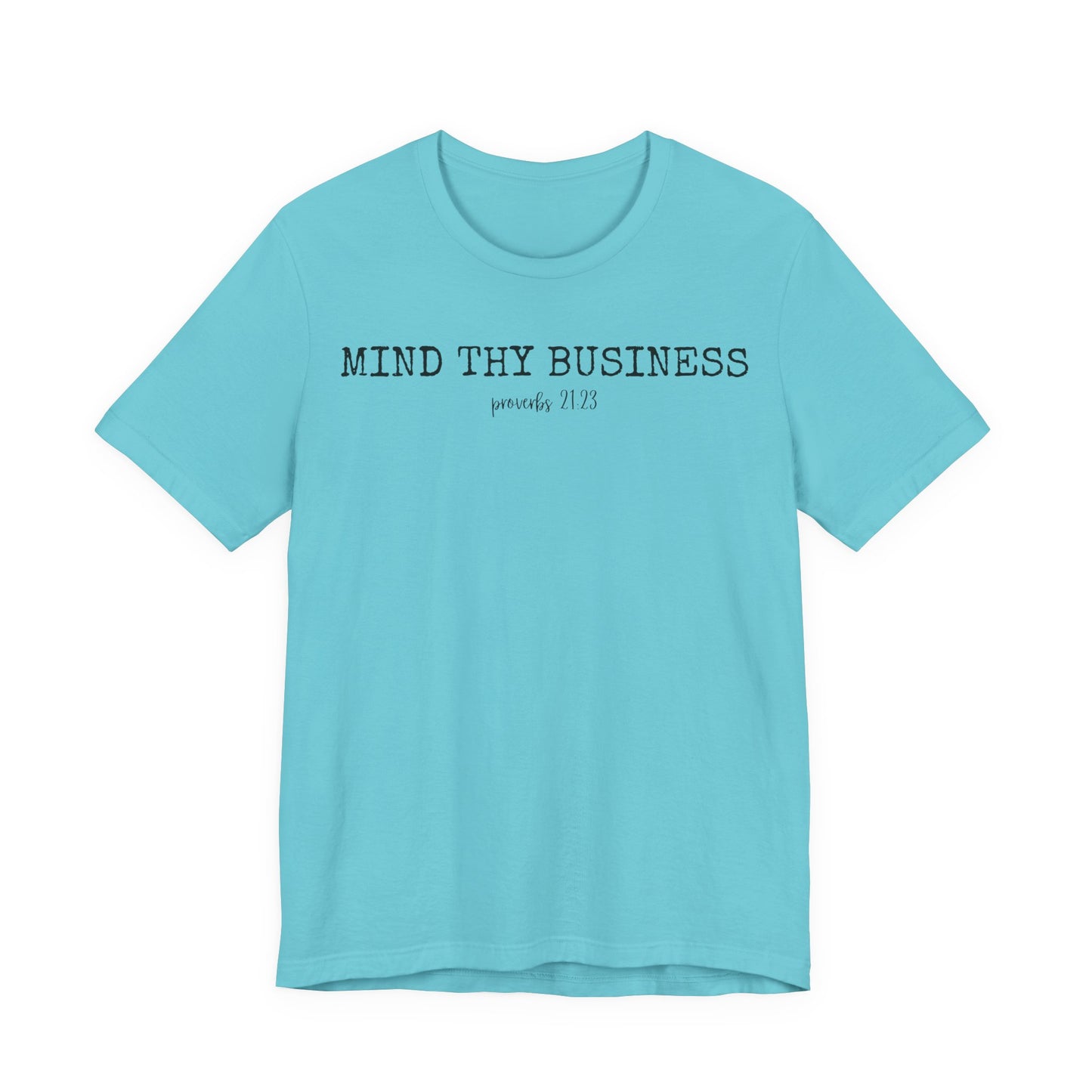 T-Shirt — "Mind Thy Business" Minimalist Christian Scripture Tee