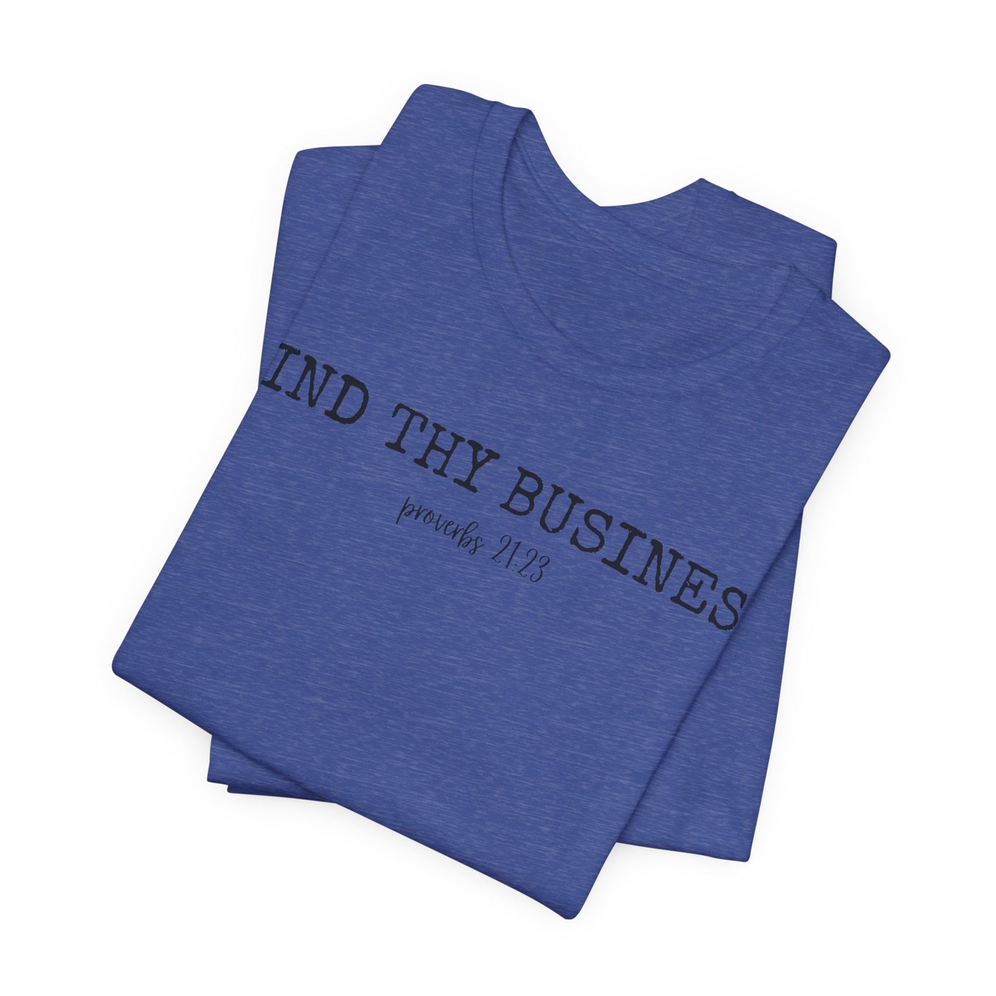 T-Shirt — "Mind Thy Business" Minimalist Christian Scripture Tee