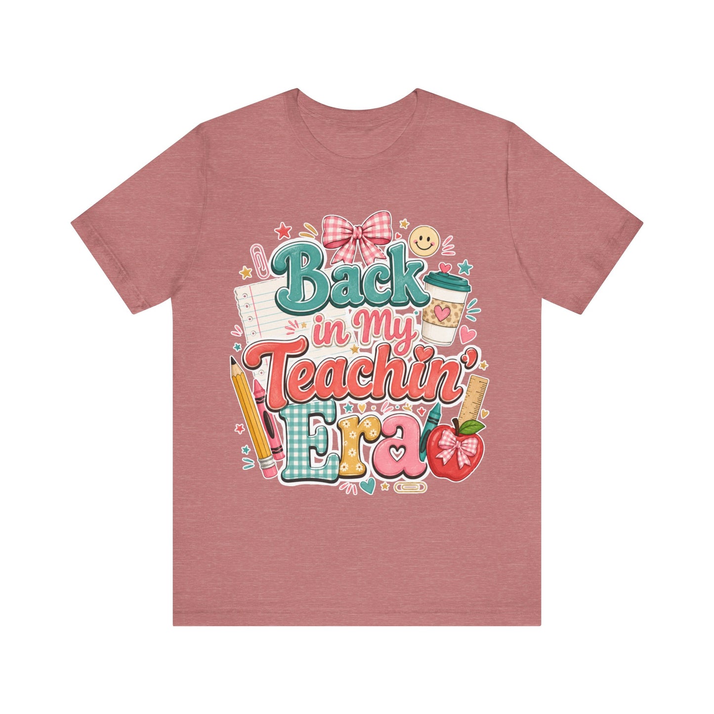 Teacher T-Shirt — "Back in My Teachin' Era" Cute School Graphic Tee