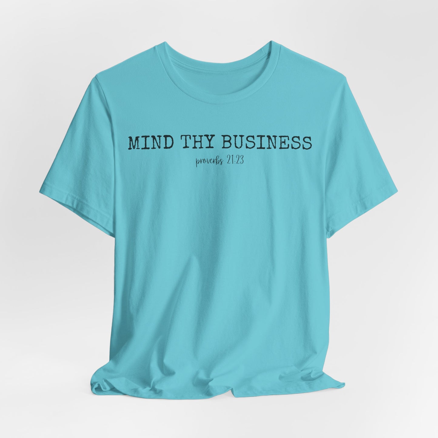 T-Shirt — "Mind Thy Business" Minimalist Christian Scripture Tee