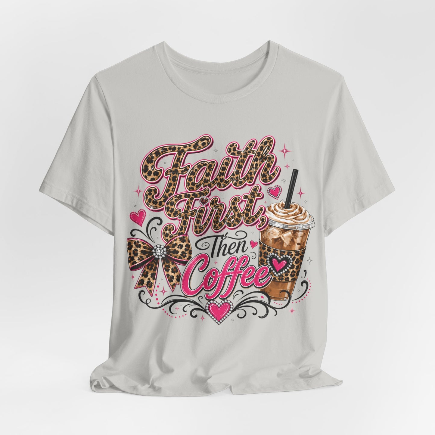 Faith First Then Coffee T-Shirt — Leopard Bow Coffee Lover Tee