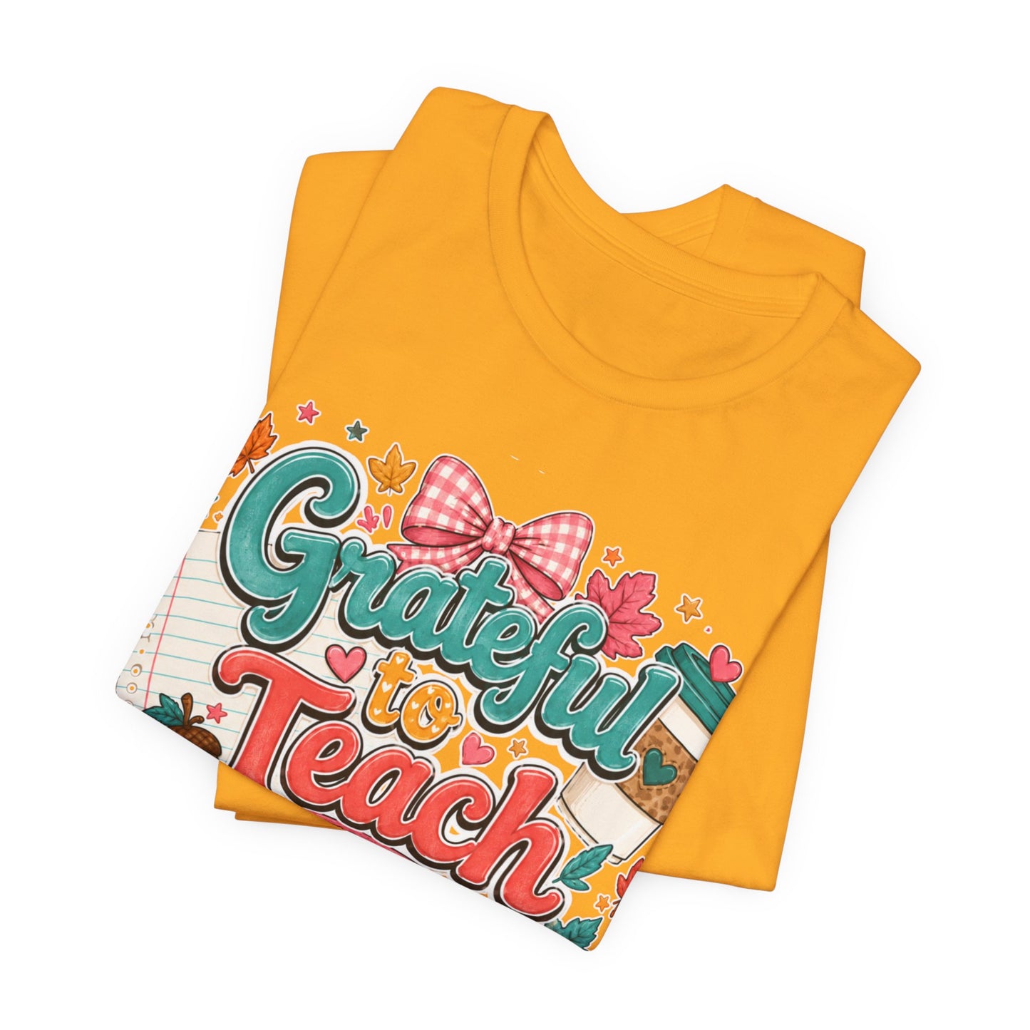 Grateful to Teach This Crew T-Shirt — Fall Teacher Appreciation Tee