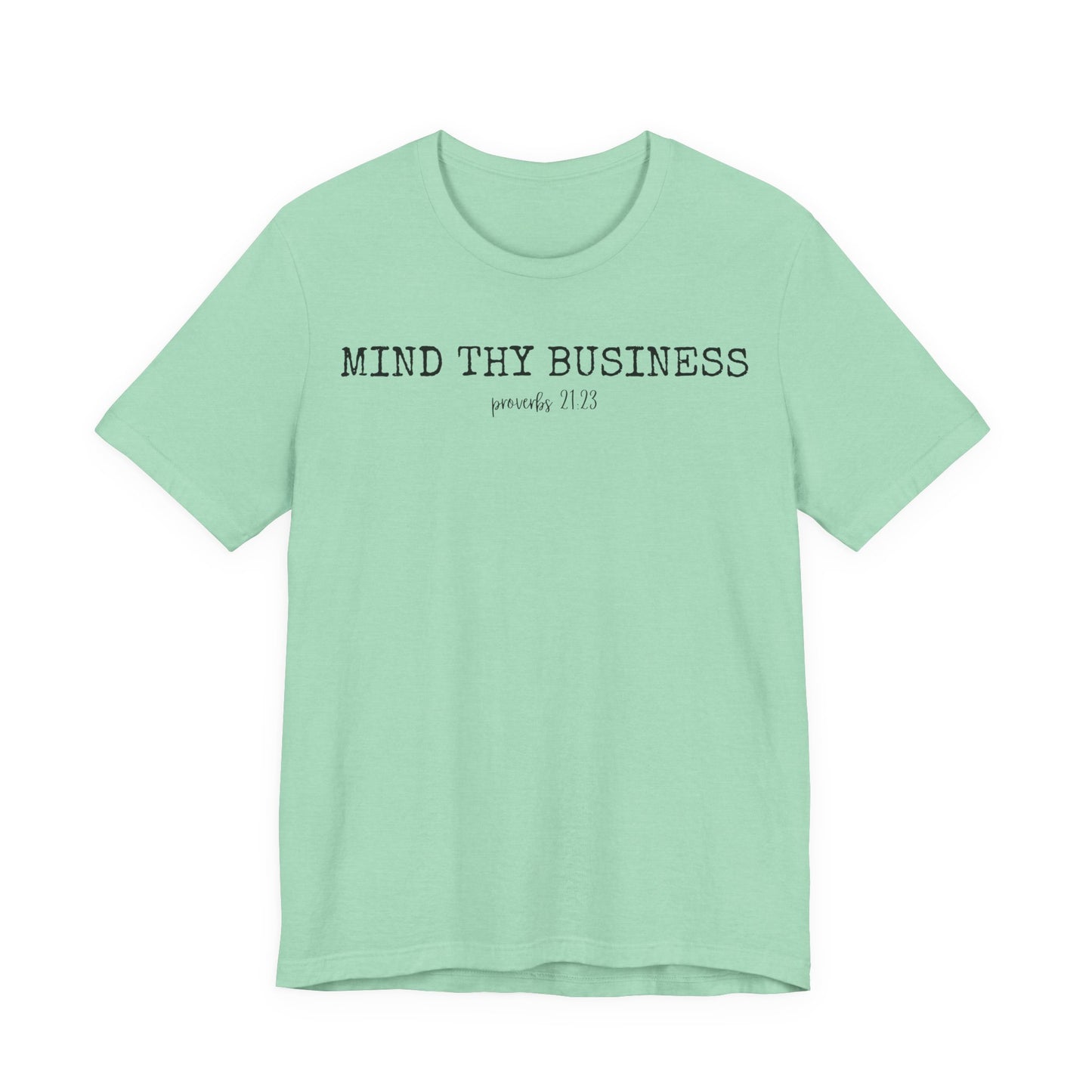 T-Shirt — "Mind Thy Business" Minimalist Christian Scripture Tee