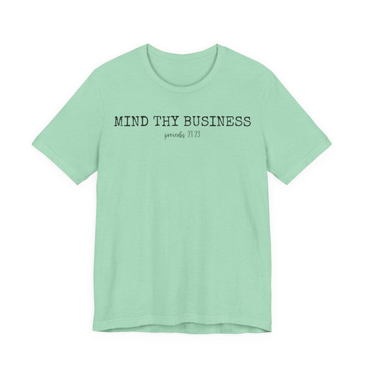 T-Shirt — "Mind Thy Business" Minimalist Christian Scripture Tee