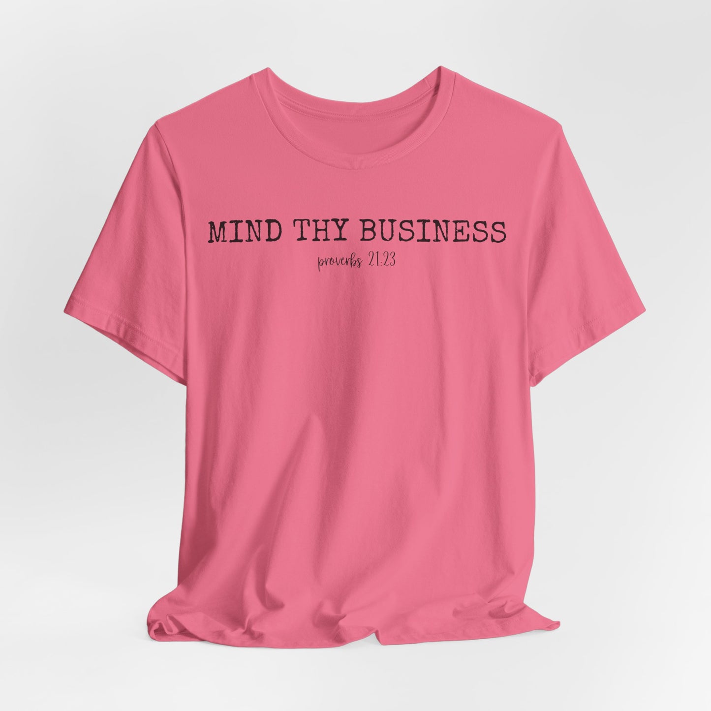 T-Shirt — "Mind Thy Business" Minimalist Christian Scripture Tee