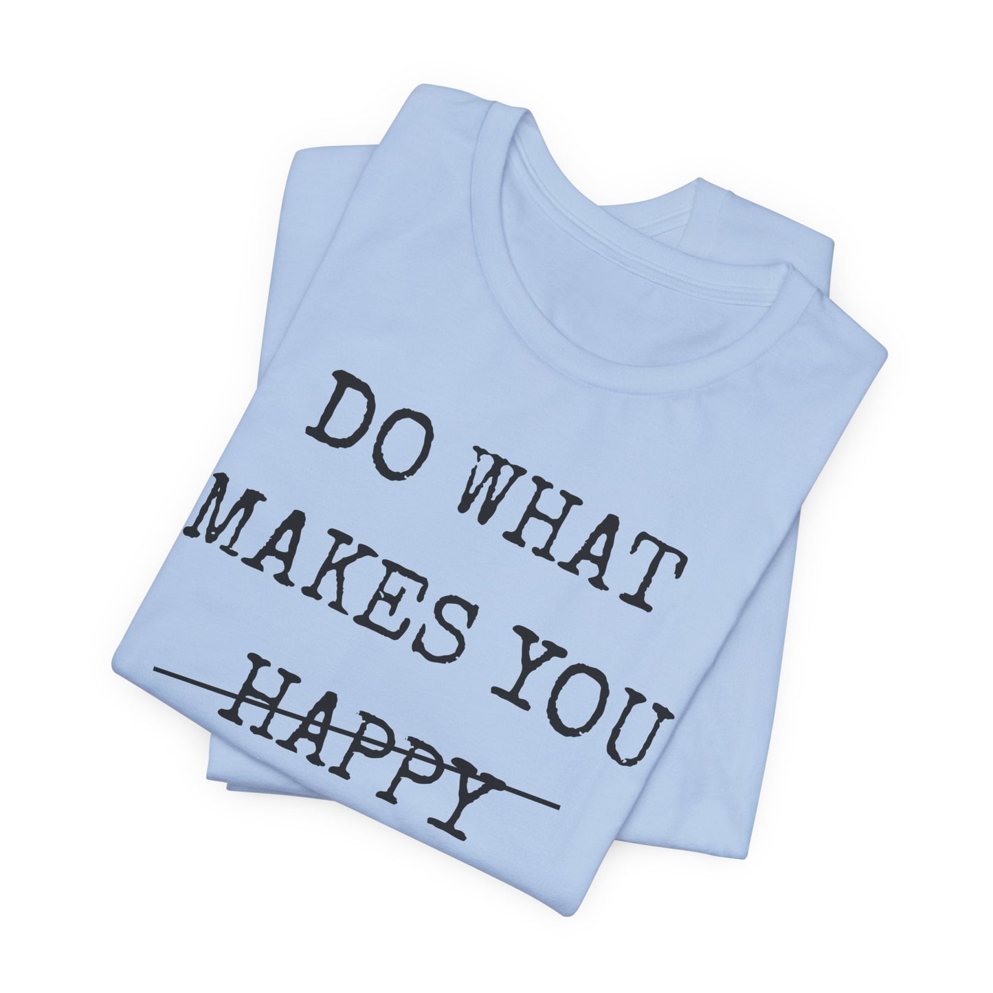 Inspirational Tee — "Do What Makes You Holy" Short Sleeve Shirt