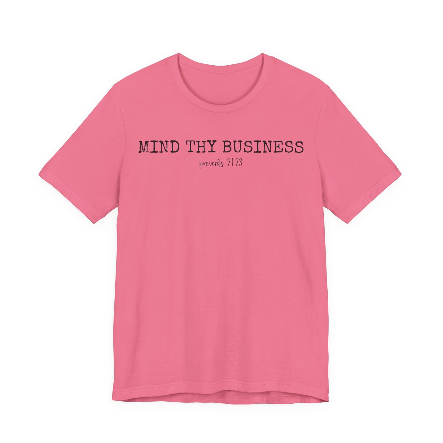 T-Shirt — "Mind Thy Business" Minimalist Christian Scripture Tee