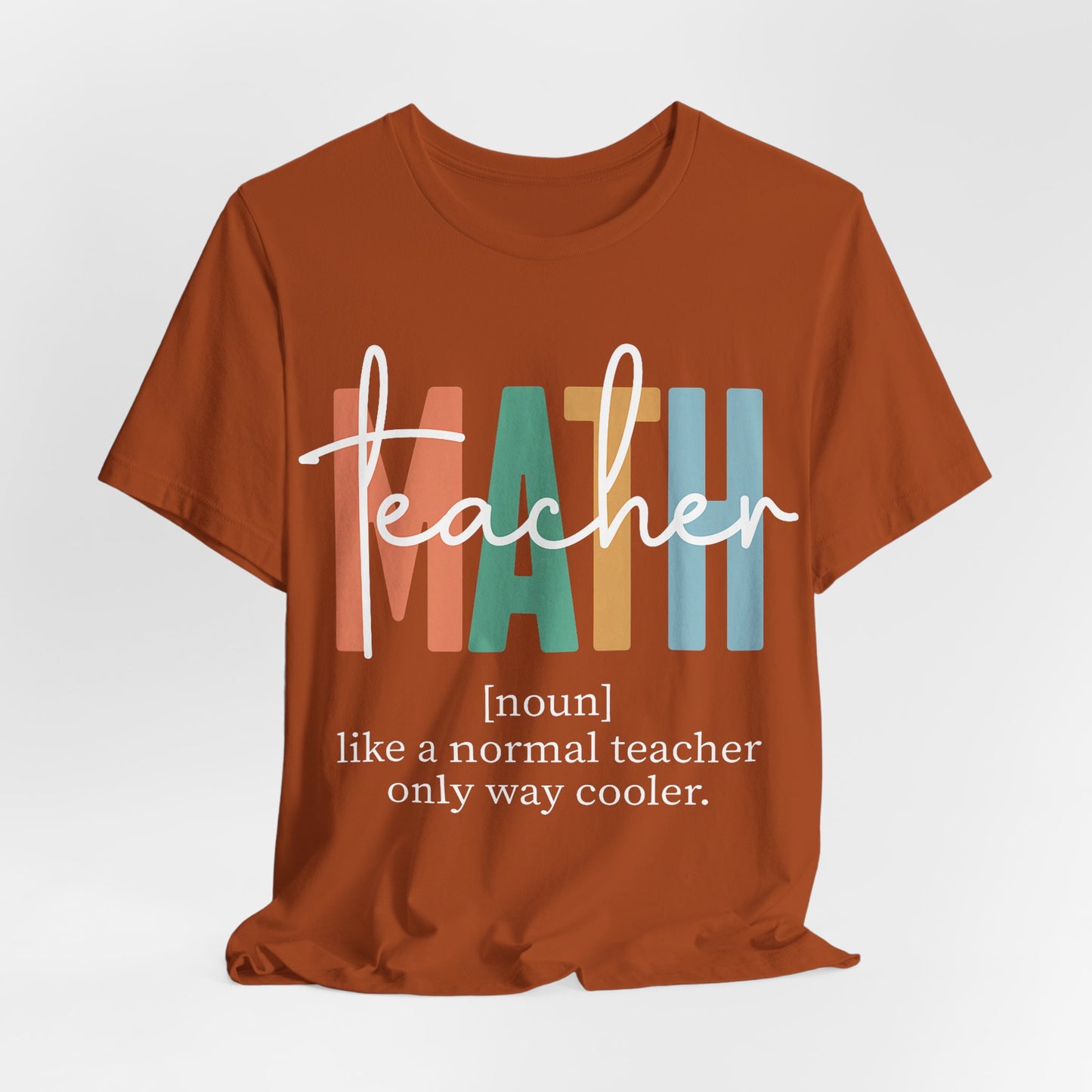 Teacher Mom T-Shirt – “teacher” over colorful MAMA letters, "like a normal teacher only way cooler"