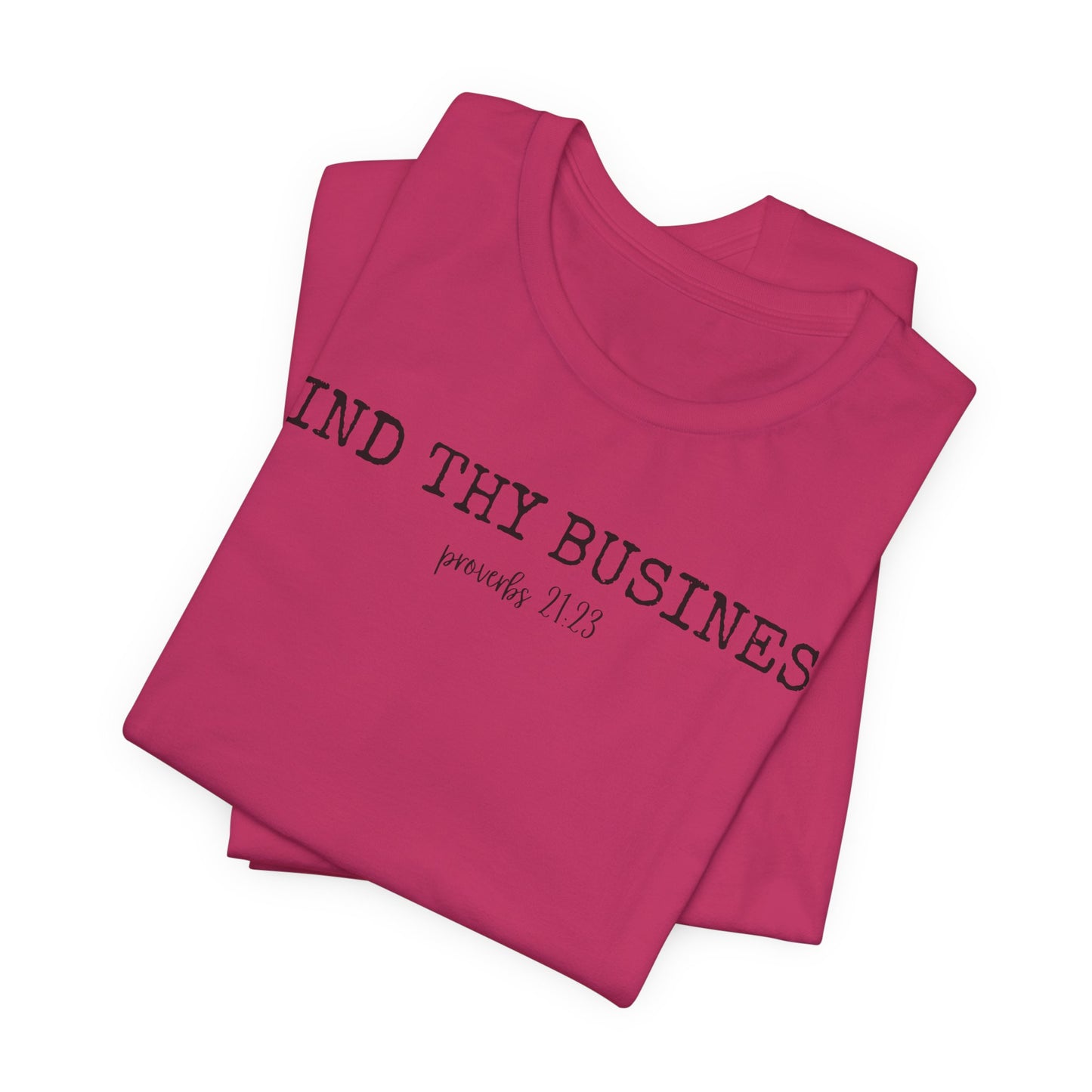 T-Shirt — "Mind Thy Business" Minimalist Christian Scripture Tee