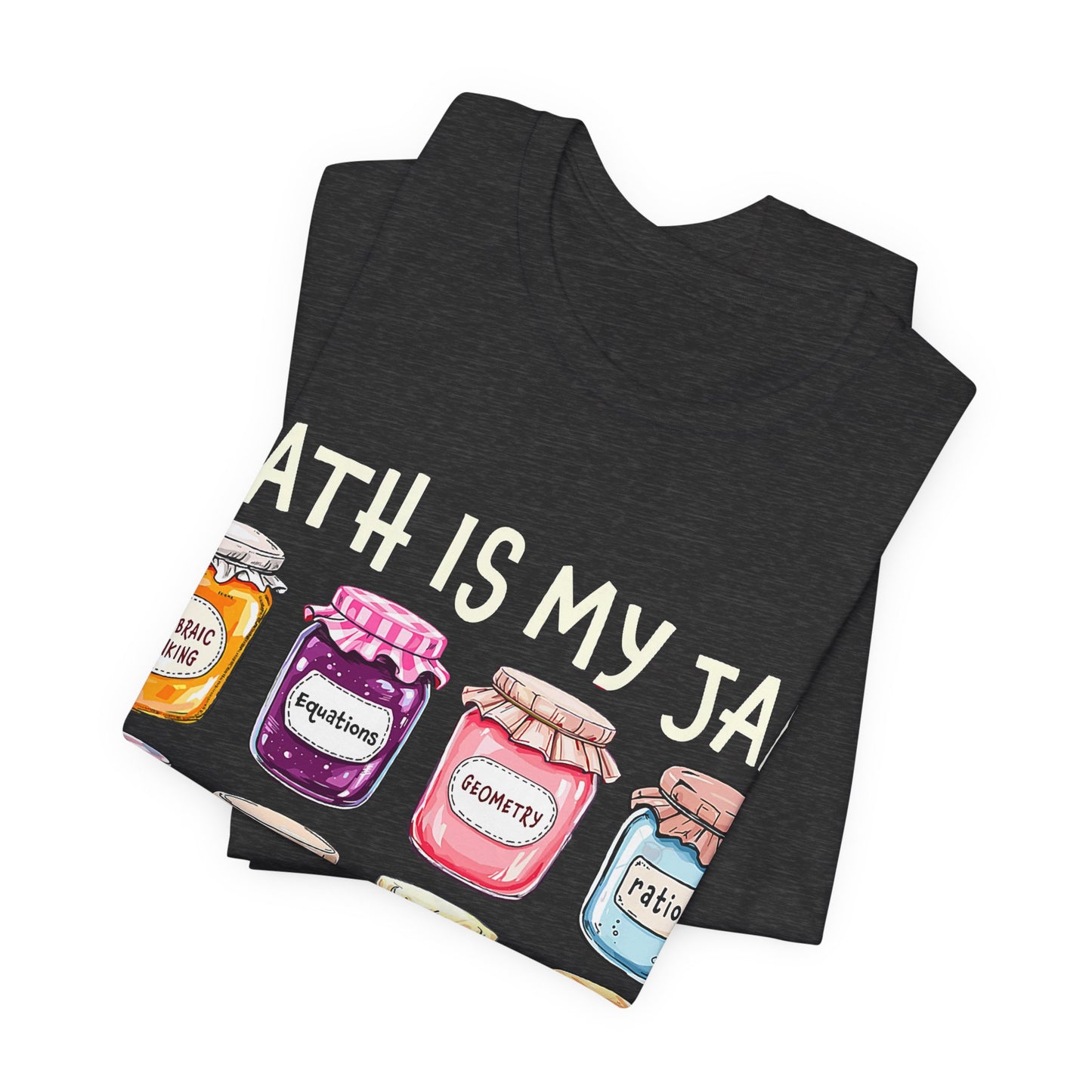 Math Is My Jam T-Shirt — Cute Jam Jar Math Teacher Tee
