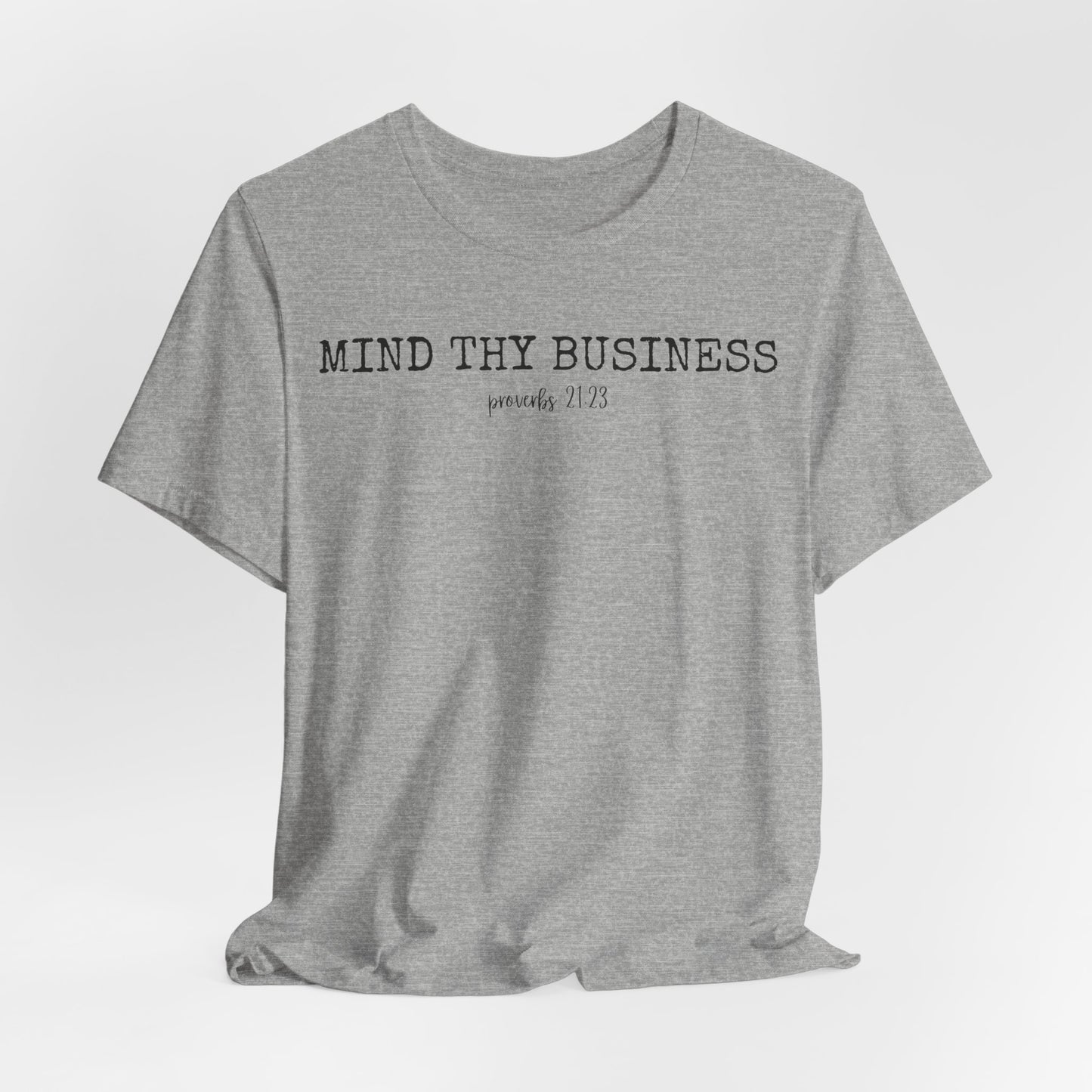 T-Shirt — "Mind Thy Business" Minimalist Christian Scripture Tee