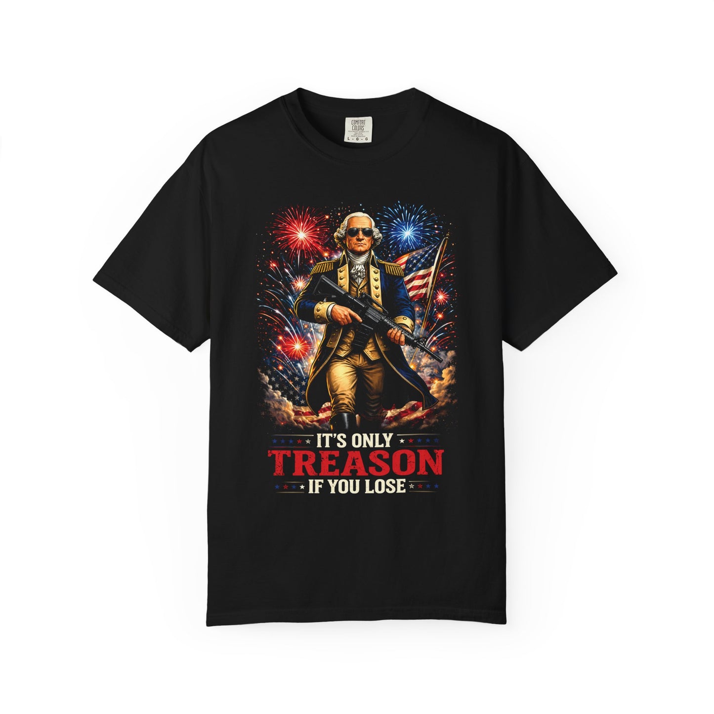 Patriotic 'It's Only Treason If You Lose' T-Shirt