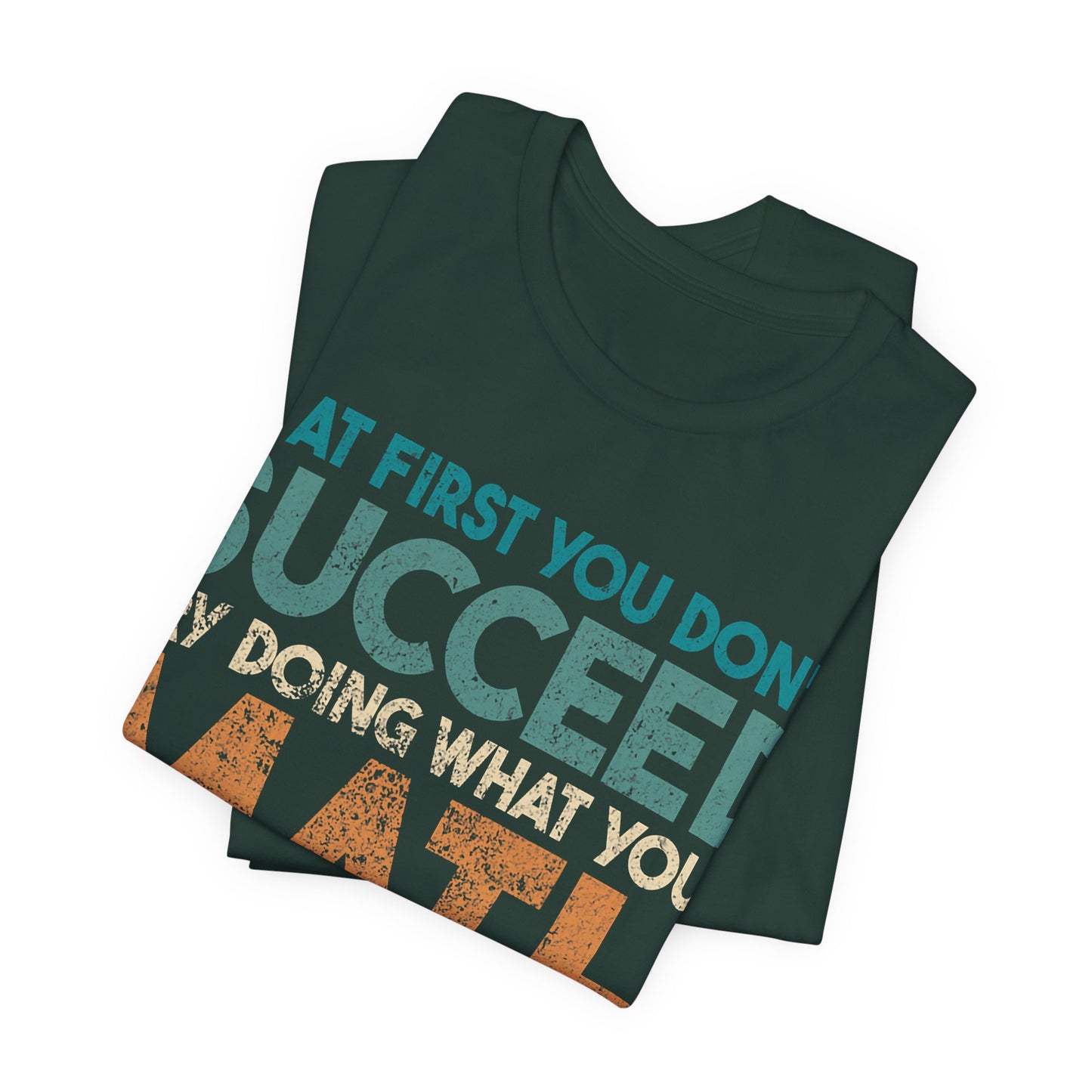 Math Teacher T-Shirt – “If at First You Don’t Succeed Try Doing What Your Math Teacher Told You” Funny Teacher Tee