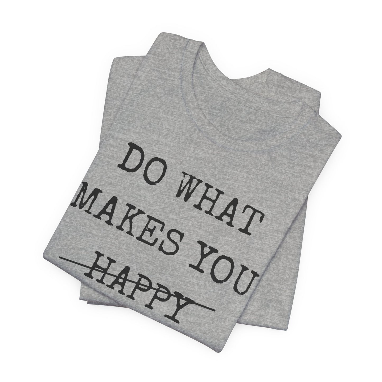 Inspirational Tee — "Do What Makes You Holy" Short Sleeve Shirt