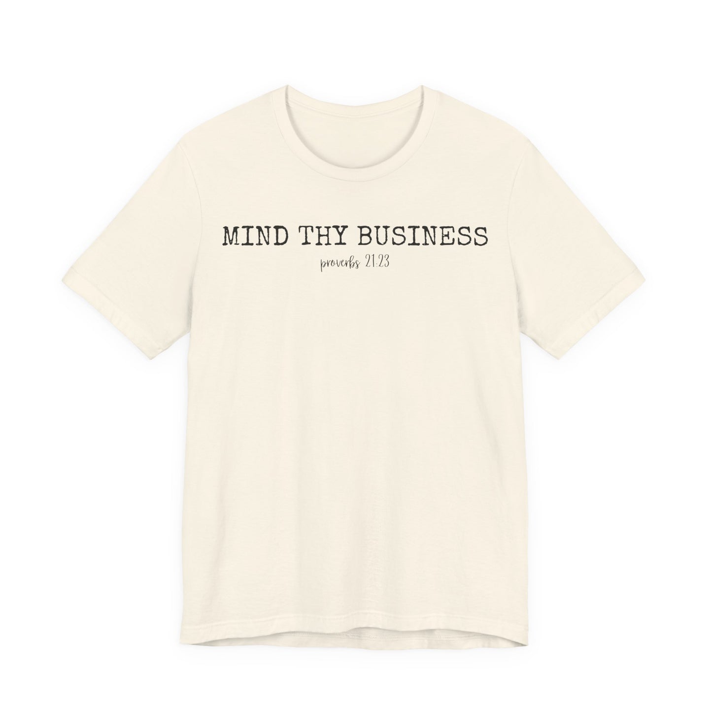 T-Shirt — "Mind Thy Business" Minimalist Christian Scripture Tee