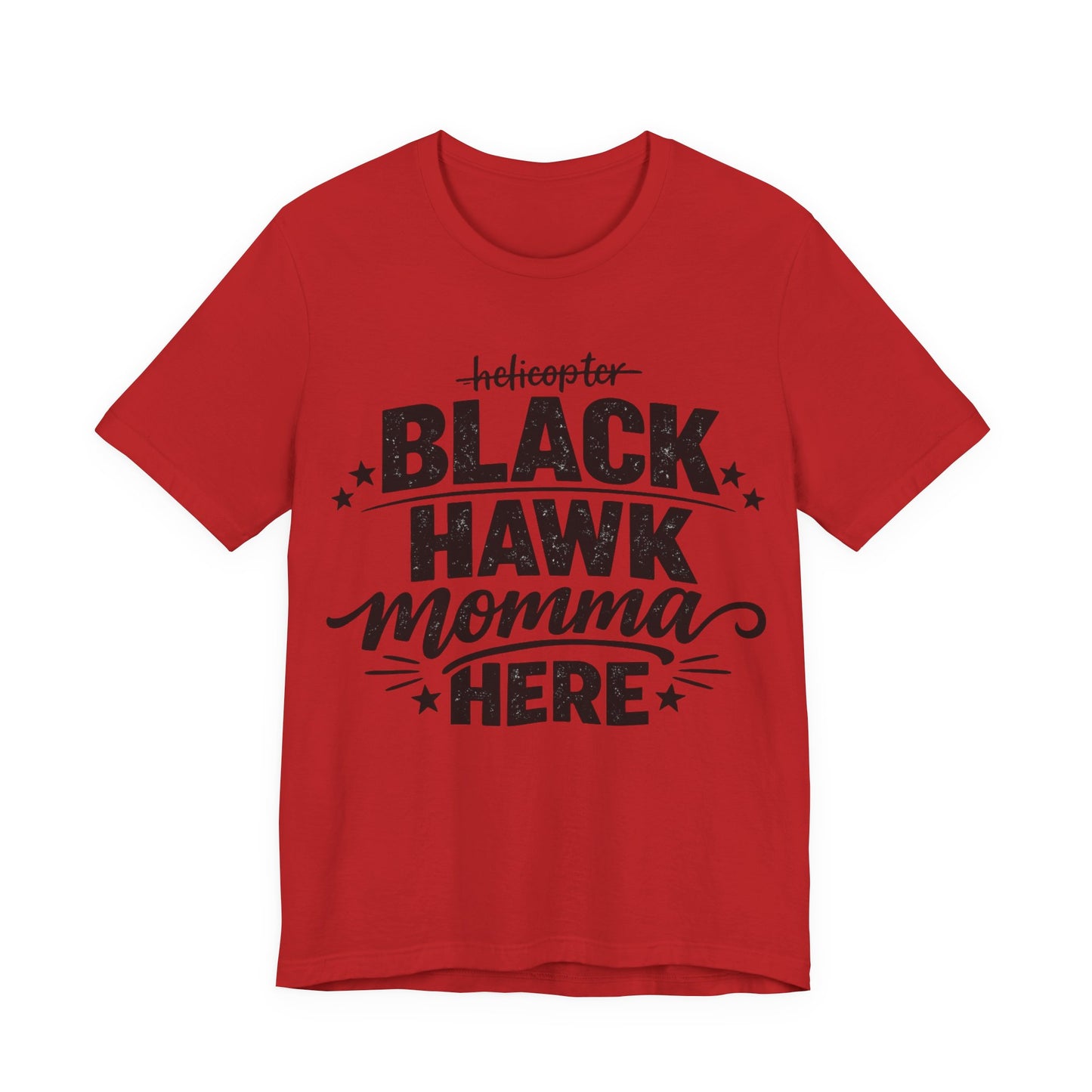 Black Hawk Momma Tee — 'Black Hawk Momma Here' Military Helicopter Mom Shirt