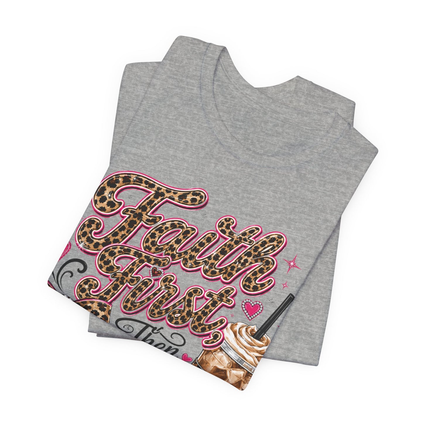 Faith First Then Coffee T-Shirt — Leopard Bow Coffee Lover Tee