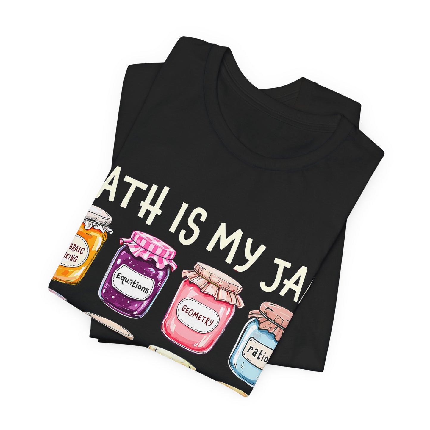Math Is My Jam T-Shirt — Cute Jam Jar Math Teacher Tee
