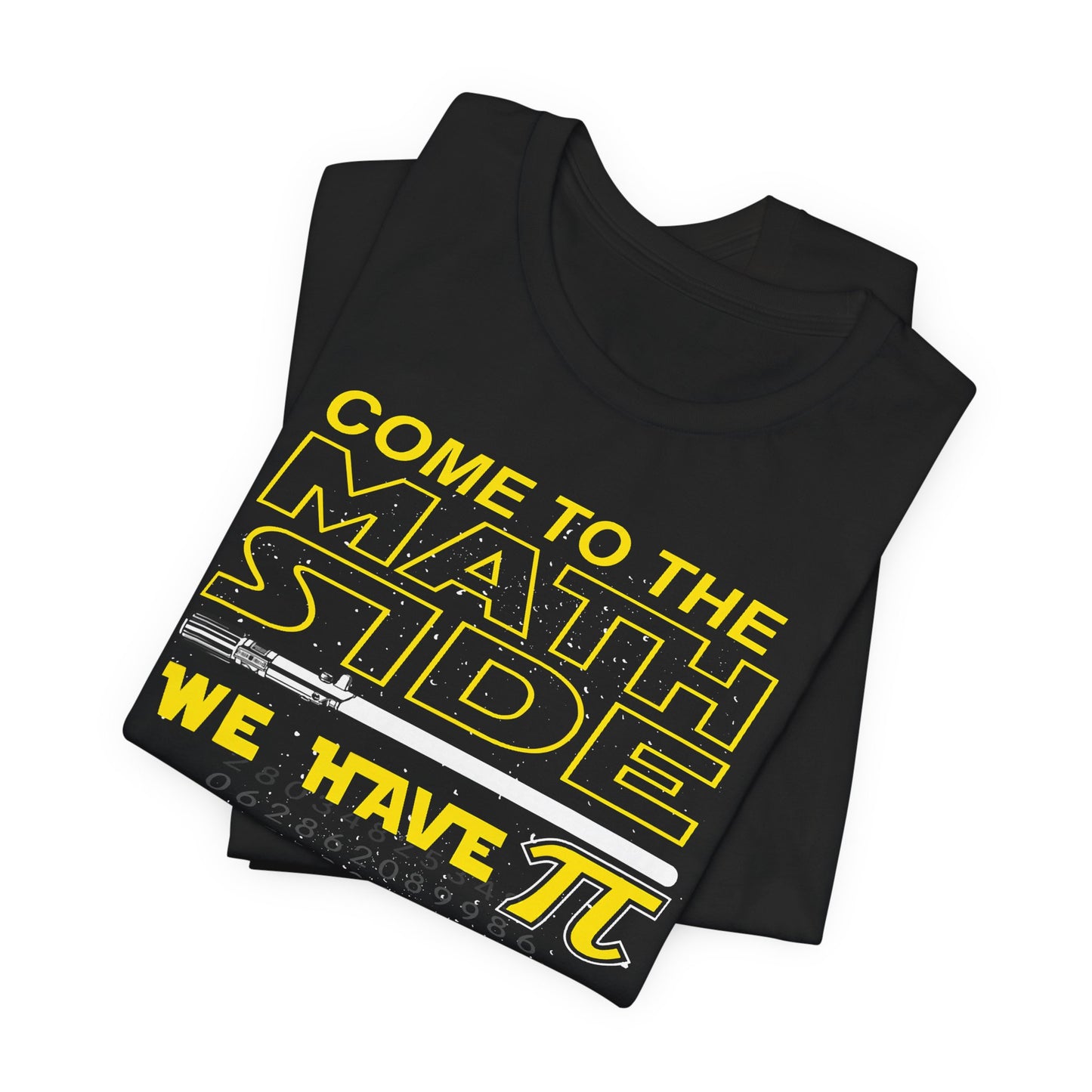 Math Side T-Shirt — "Come to the Math Side, We Have Pi" Graphic Tee