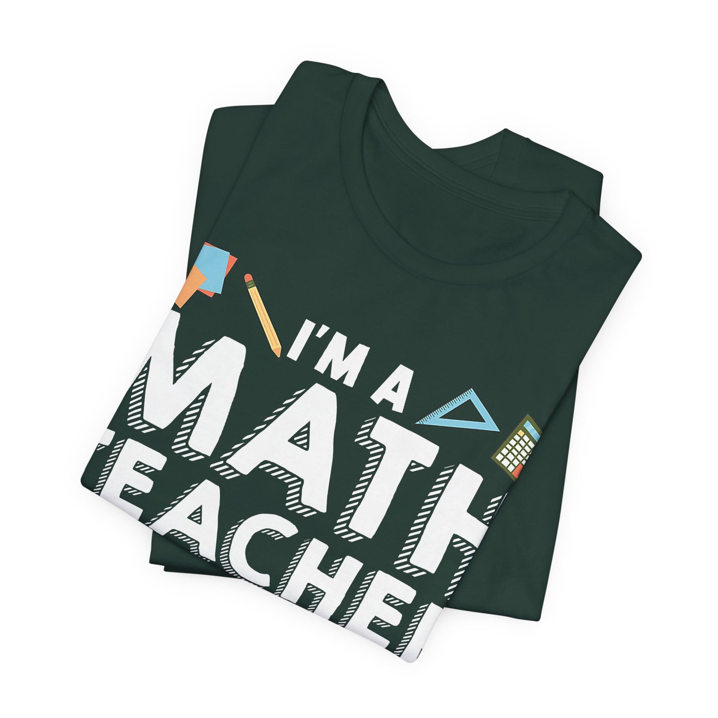 Math Teacher Tee — “I’m a Math Teacher Of Course I Have Problems” Funny Teacher Shirt