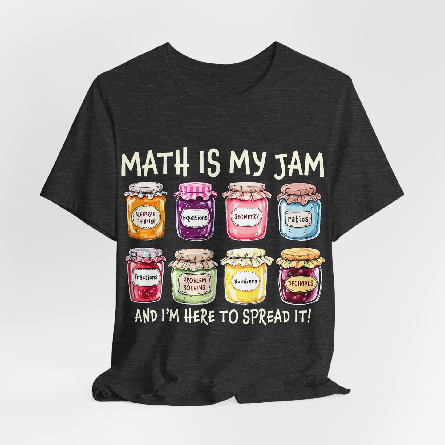 Math Is My Jam T-Shirt — Cute Jam Jar Math Teacher Tee