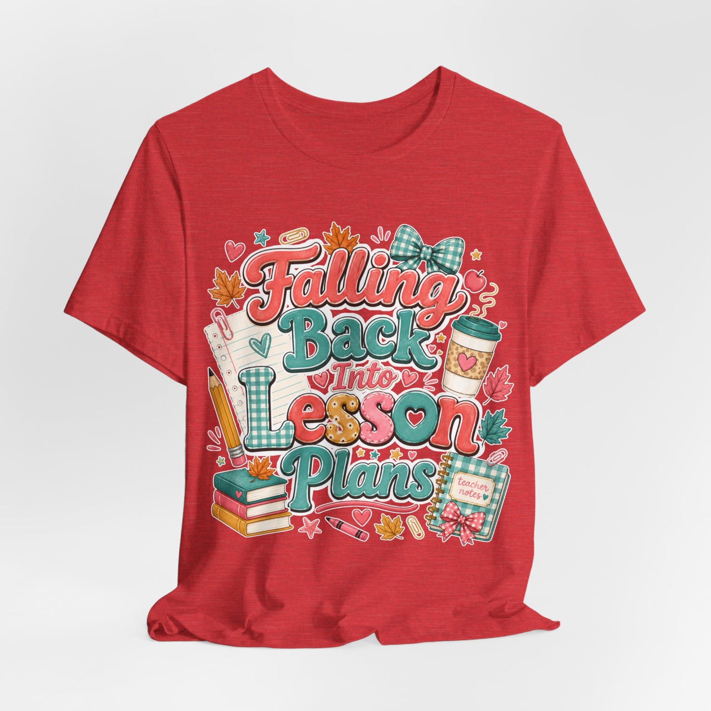 Teacher Fall T-Shirt — "Falling Back Into Lesson Plans" Back-to-School Tee
